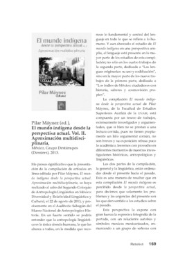 Pilar Máynez (ed.), El mundo indígena desde la perspectiva actual. Vol. II. Aproximación multidisciplinaria, México, Grupo Destiempos (Dossiers), 2013.