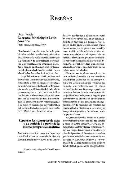 Peter, WADE, Race and Etnicity in Latin America, Pluto Press, Londres, 1997.