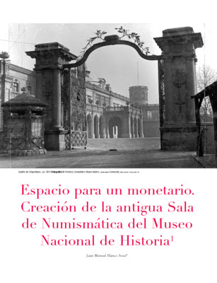 Espacio para un monetario. Creación de la antigua Sala de Numismática del Museo Nacional de Historia