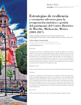 Estrategias de resiliencia y escenarios adversos para la recuperación turística y gestión del patrimonio del Centro Histórico de Morelia, Michoacán, México (2001-2017)