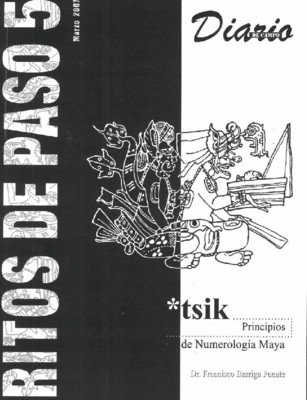 Ritos de Paso 5. Tsik. Principios de la numerología maya