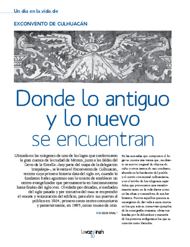 Un día en la vida de Exconvento de Culhuacán. Donde lo antiguo y lo nuevo se encuentran