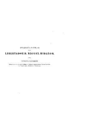 Biografía popular del libertador don Miguel Hidalgo.