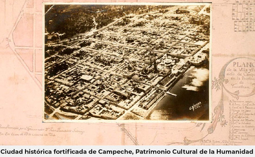 Ciudad Histórica Fortificada de Campeche, Patrimonio Cultural de la Humanidad, valoración y cuidado del patrimonio cultural