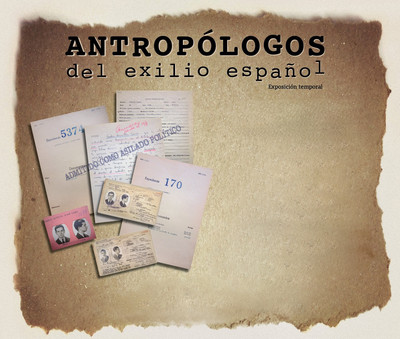 Antropólogos del exilio español. Travesia y dialogos