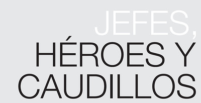 Jefes, héroes y caudillos. Versión A
