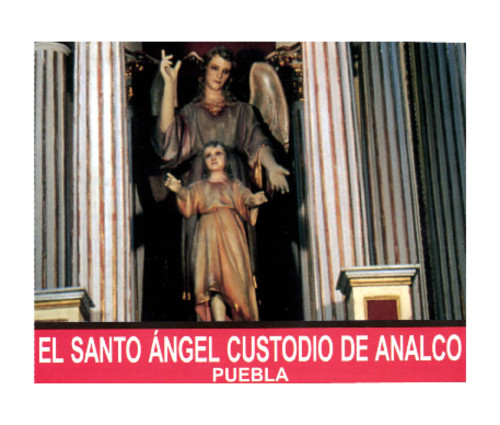 El Santo Ángel Custodio de Analco