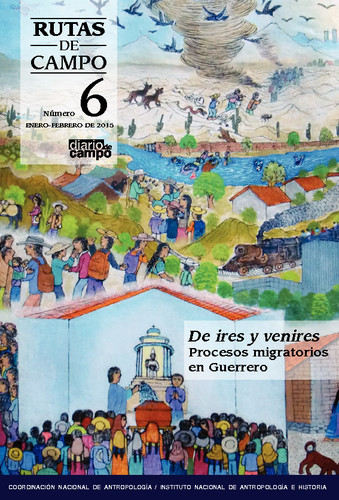 Rutas de Campo - Num. 6 (2015) De ires y venires. Procesos migratorios en Guerrero