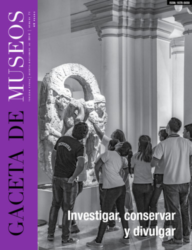 Gaceta de Museos. Num. 71 (2018)  Investigar, conservar y divulgar