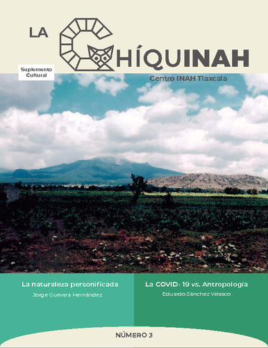 La Chíquinah. Suplemento cultural Centro INAH Tlaxcala Num. 3 (2020)