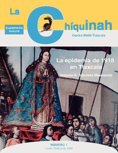 La Chíquinah. Suplemento cultural Centro INAH Tlaxcala Num. 1 (2020)