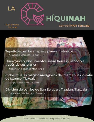 La Chíquinah. Suplemento cultural Centro INAH Tlaxcala Núm. 9 (2021)