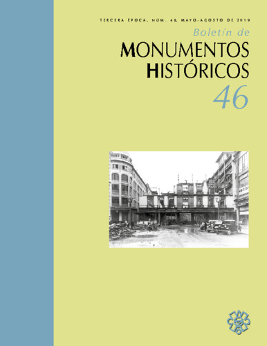 Boletín de Monumentos Históricos Núm. 46 (2019)