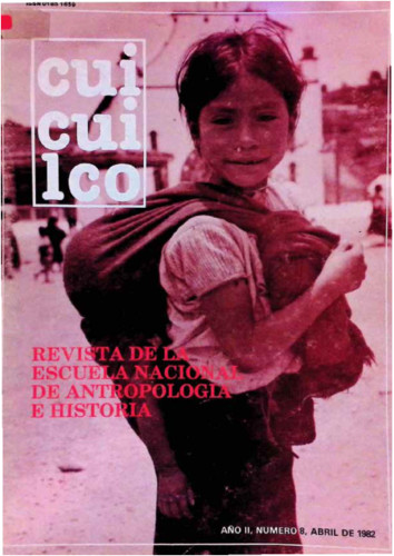 Cuicuilco Revista de la Escuela Nacional de Antropología e Historia. Primera época Vol. 3 Núm. 08 (1982)