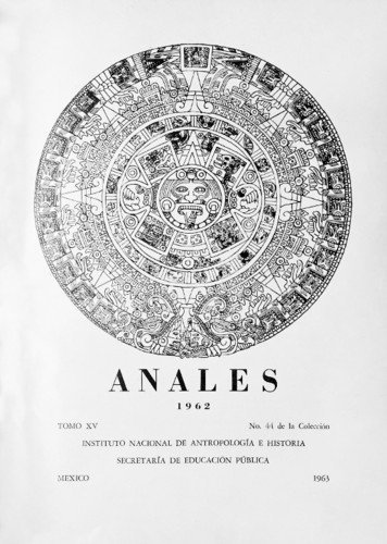 Anales del Instituto Nacional de Antropología e Historia. Num. 44 Tomo XV (1962) Sexta Época (1939-1966)