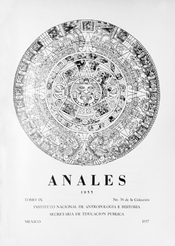 Anales del Instituto Nacional de Antropología e Historia. Num. 38 Tomo IX (1955) Sexta Época (1939-1966)