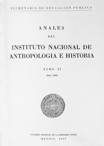 Anales del Instituto Nacional de Antropología e Historia. Num. 30 Tomo II (1941-1946) Sexta Época (1939-1966)