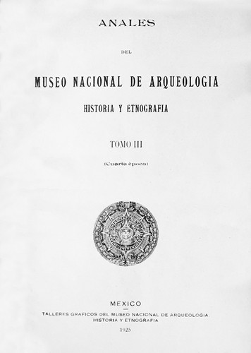 Anales del Museo Nacional de Arqueología, Historia y Etnografía. Num. 20 Tomo III (1925) Cuarta Época (1922-1933)