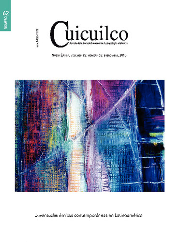 Cuicuilco Vol. 22 Num. 62 (2015) Juventudes étnicas contemporáneas en Latinoamérica