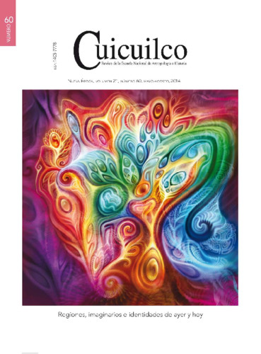 Cuicuilco Vol. 21 Num. 60 (2014) Regiones, imaginarios e identidades de ayer y hoy