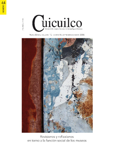 Cuicuilco Vol. 15 Num. 44 (2008) Revisiones y reflexiones en torno a la función social de los museos