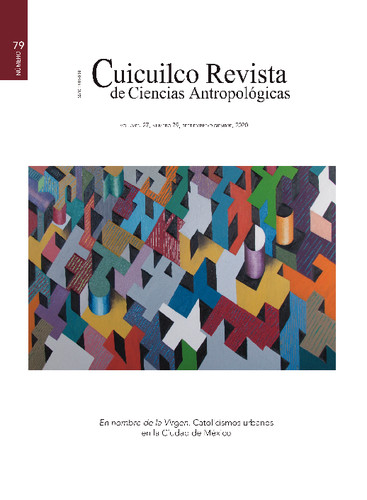 Cuicuilco Vol. 27 Num. 79 (2020) En nombre de la Virgen. Catolicismos urbanos en la Ciudad de México