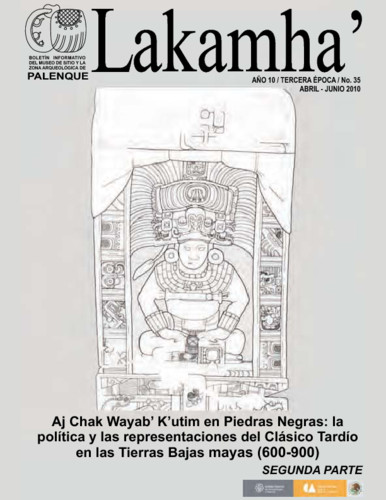 Lakamha'. Boletín informativo del Museo de Sitio y la Zona Arqueológica de Palenque. Núm. 35 (2010)