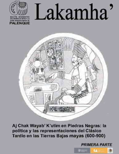 Lakamha'. Boletín informativo del Museo de Sitio y la Zona Arqueológica de Palenque. Núm. 34 (2010)