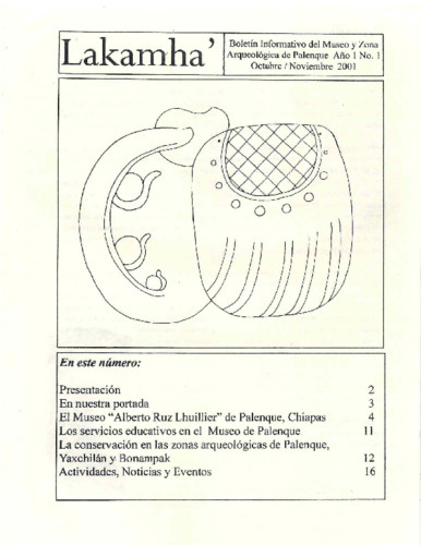 Lakamha'. Boletín informativo del Museo de Sitio y la Zona Arqueológica de Palenque. Núm. 1 (2001)