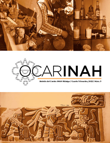OcarINAH. Boletín del Centro INAH Hidalgo Núm. 9 (2022)