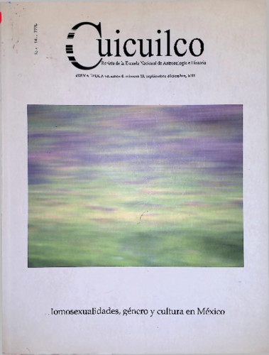 Homosexualidades, género y cultura en México. Cuicuilco Revista de la Escuela Nacional de Antropología e Historia. Nueva época Vol. 8 Núm. 23 (2001)