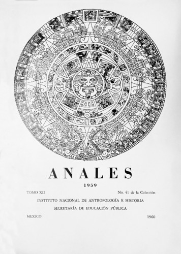 Anales del Instituto Nacional de Antropología e Historia. Num. 41 Tomo XII (1959) Sexta Época (1939-1966)