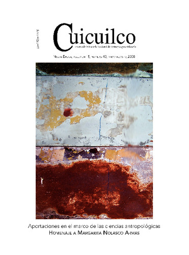 Cuicuilco Vol. 15 Num. 43 (2008) Aportaciones en el marco de las ciencias antropológicas. Homenaje a Margarita Nolasco Armas