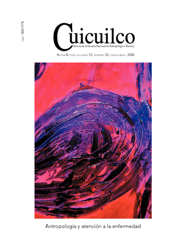 Cuicuilco Vol. 12 Num. 33 (2005) Antropología y atención a la enfermedad