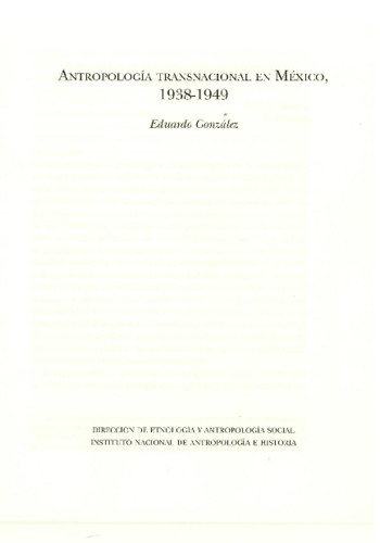 Antropología transnacional en México, 1938-1949