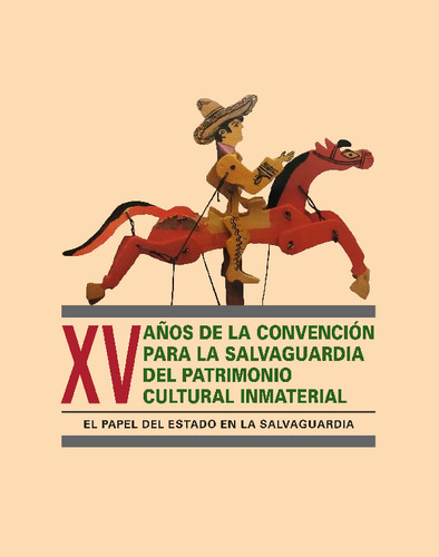 XV años de la Convención para la Salvaguardia del Patrimonio Cultural Inmaterial
