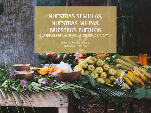 Nuestras semillas, nuestras milpas, nuestros pueblos