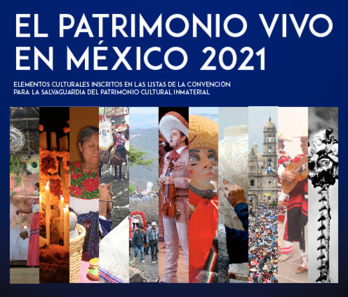 El patrimonio vivo en México 2021