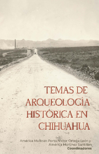 Temas de arqueología histórica en Chihuahua