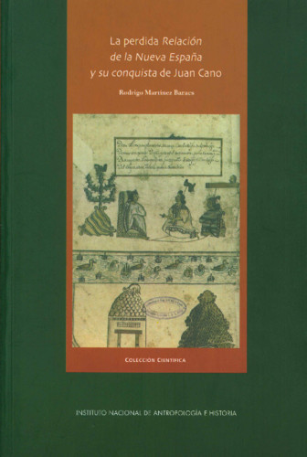 La perdida Relación de la Nueva España y su conquista de Juan Cano