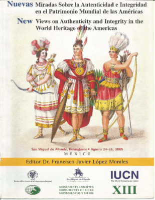 Nuevas miradas sobre la autenticidad e integridad en el Patrimonio Mundial de las Américas