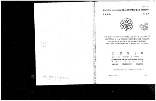 Los rituales funerarios, los ritos de día de muertos y la cosmovisión de los nahuas de Naupan, Puebla, en la actualidad