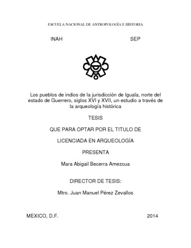 Los pueblos de indios de la juridicción de Iguala, norte del estado de Guerrero, siglo XVI y XVII, un estudio a través de la arqueología histórica