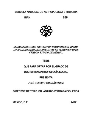 Sembrando casas: proceso de urbanización, drama social e identidades colectivas en el municipio de Chalco, Estado de México