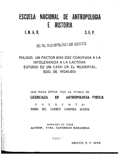 El pulque : un factor más que coadyuva a la intolerancia a la lactosa, estudios de un caso en el mezquital, Edo. de Hidalgo