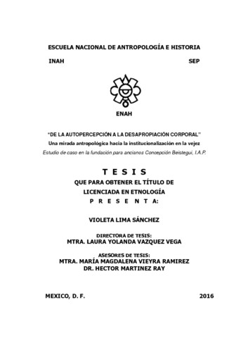 "De la autopercepción a la desapropiación corporal" Una mirada antropológica hacia la institucionalización en la vejez : estudio de caso en la fundación para ancianos Concepción Beistegui, I.A.P.