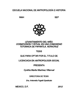 Levantamiento del niño. Cosmovisión y ritual en una comunidad totonaca de Papantla, Veracruz