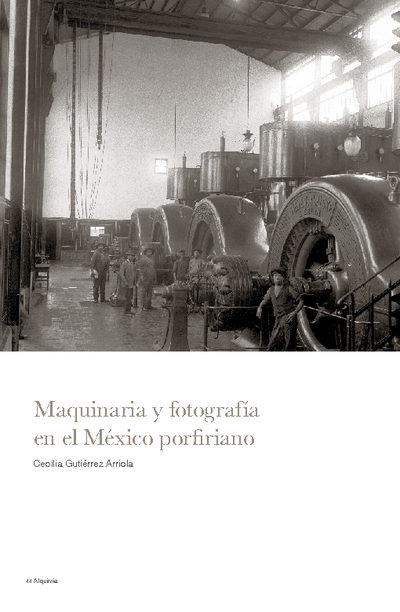 Maquinaria y fotografía en el México porfiriano