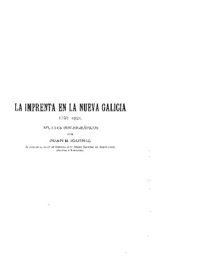 La imprenta en la Nueva Galicia (1793-1821). Apuntes bibliográficos.