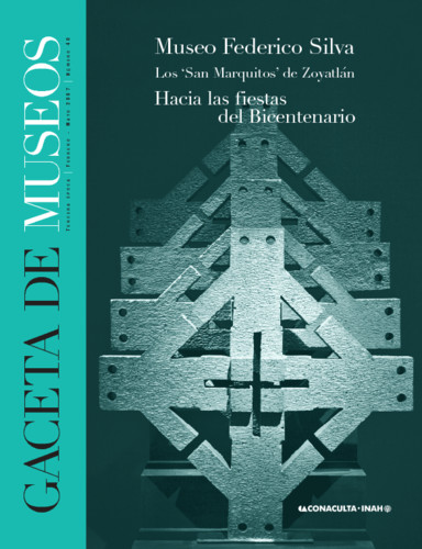 Gaceta de Museos -  Num. 40 (2007) Museo Federico Silva. Los "San Marquitos" de Zoyatlán. Hacia las fiestas del Bicentenario